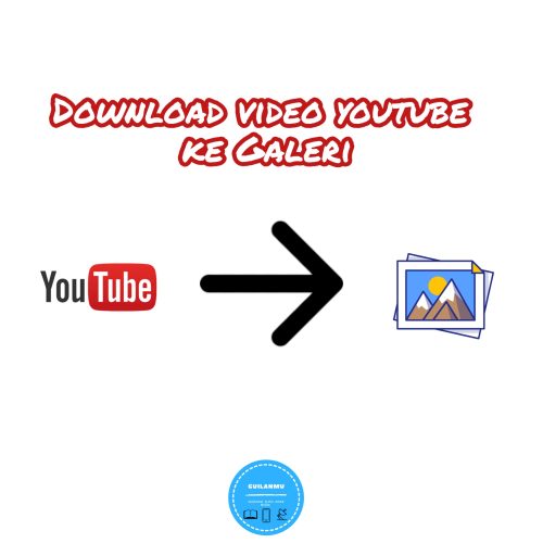 100% Mudah, Cara Download Video Youtube ke Galeri